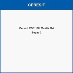 Ceresit CS51 PU Mastik Gri Beyaz 600ML