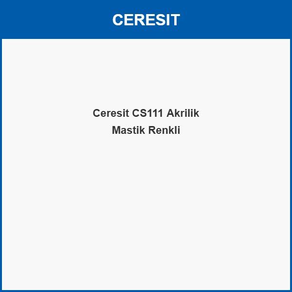Ceresit CS111 Akrilik Mastik Renkli